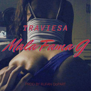 Mala Fama G的专辑Traviesa