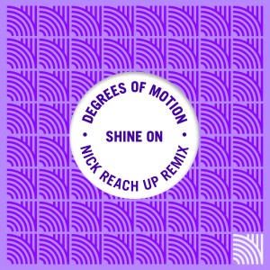 Degrees Of Motion的專輯Shine On