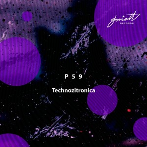 P59的專輯Technozitronica