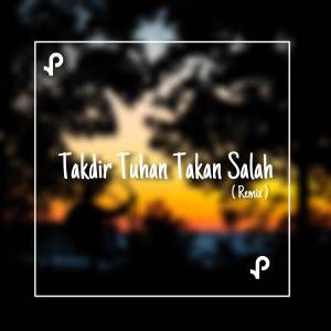 Album Takdir Tuhan Takan Salah ( Remix Version ) oleh Zio DJ