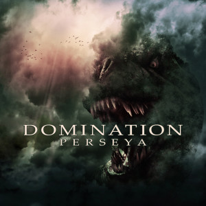 Listen to Domination song with lyrics from Perseya