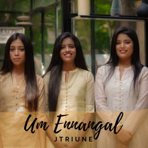 Album Um Ennangal oleh Jtriune