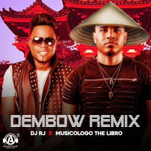 收聽DJ RJ的Dembow (Remix)歌詞歌曲