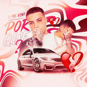 ดาวน์โหลดและฟังเพลง Por Quê? พร้อมเนื้อเพลงจาก O mc vini