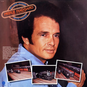 Merle Haggard & The Strangers的專輯My Love Affair With Trains