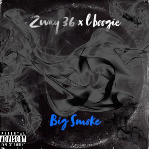 Album Big Smoke (Explicit) from Zway 36