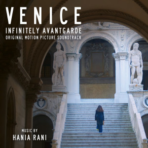 Hania Rani的專輯Venice - Infinitely Avantgarde (Original Motion Picture Soundtrack)