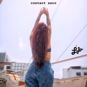 Contact Zero dari Lyla