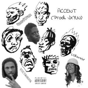 LG$avage的專輯ACCENT (feat. GoodTrax & YOUNG$20k) [Explicit]