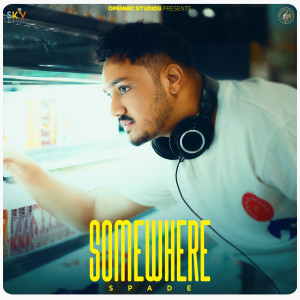 Listen to Somewhere song with lyrics from Spade