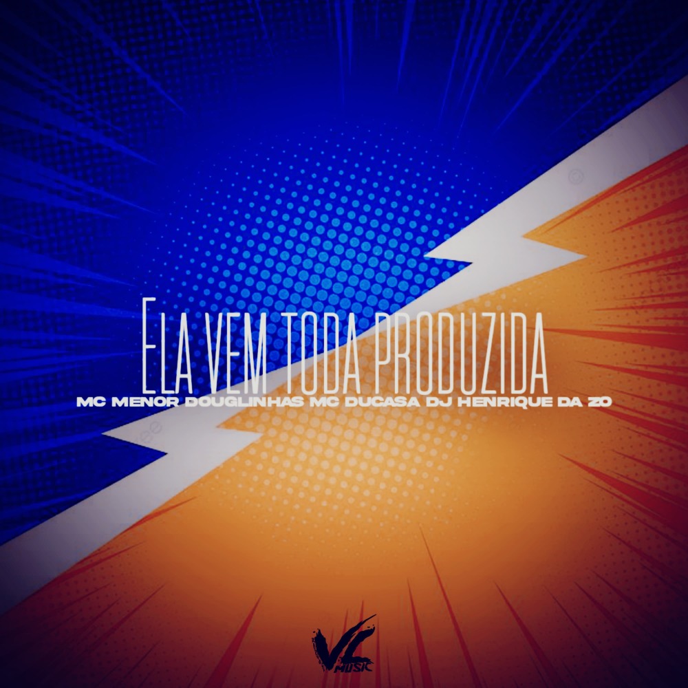 Ela Vem Toda Produzida (Explicit)
