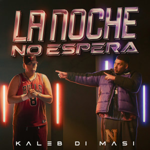 Kaleb Di Masi的專輯La Noche No Espera