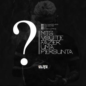 收聽Dj Gui Marques的MTG VOU TE FAZER UMA PERGUNTA (Explicit)歌詞歌曲