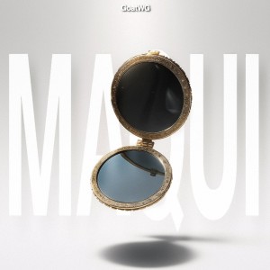 Listen to MAQUI (Explicit) song with lyrics from GoatWG