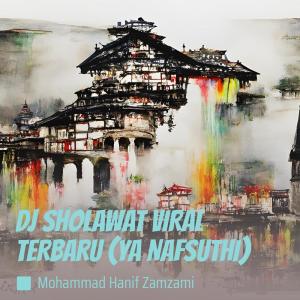 Dengarkan Dj Sholawat Viral Terbaru (Ya Nafsuthi) lagu dari MOHAMMAD HANIF ZAMZAMI dengan lirik