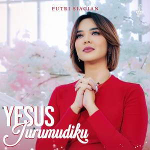 Album Yesus Jurumudiku from Putri Siagian