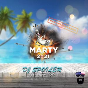 Dengarkan Marty 2021 (Karantenesnekk) lagu dari Dj Spoiler dengan lirik