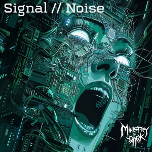 Album Signal // Noise from Ministry of Dark