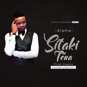 Listen to Sitaki Tena song with lyrics from Alpha
