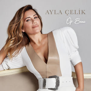 ดาวน์โหลดและฟังเพลง Öp Beni พร้อมเนื้อเพลงจาก Ayla Çelik