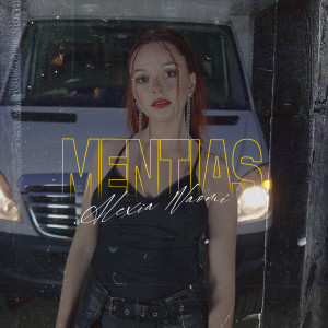 ดาวน์โหลดและฟังเพลง Mentías พร้อมเนื้อเพลงจาก Alexia Naomi