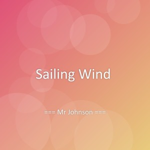 Album Sailing Wind from Mr Johnson