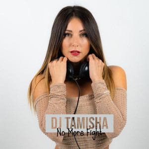อัลบัม No More Fight ศิลปิน DJ Tamisha