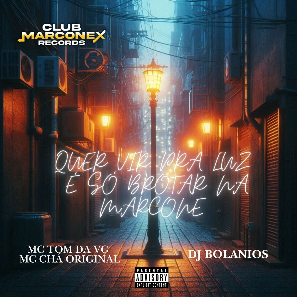 QUER VIR PRA LUZ É SÓ BROTAR NA MARCONE (Explicit)