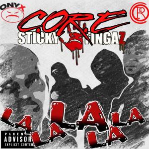 อัลบัม La La La La La (feat. Sticky Fingaz, Getill, Mhadi Don & Se7en30) [Explicit] ศิลปิน C.OR.E