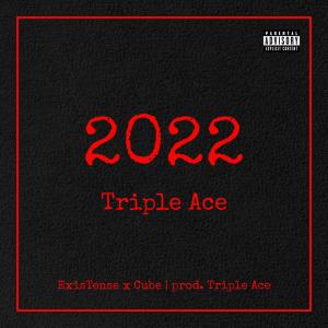 ดาวน์โหลดและฟังเพลง 2022 (Explicit) พร้อมเนื้อเพลงจาก TripleAce