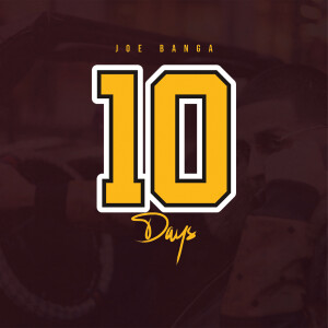 Joe Banga的專輯10 Days (Explicit)