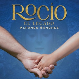 Album Rocío, el Legado from Alfonso Sanchez