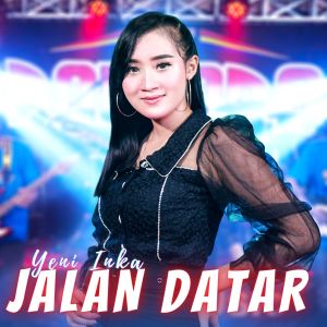 Listen to Jalan Datar song with lyrics from Yeni Inka