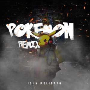 John Molinaro的專輯Pokemon (Remix)