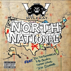 Listen to North National (Explicit) song with lyrics from Wylekat Entertainment