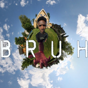 Listen to Bruh (Explicit) song with lyrics from Daylyt