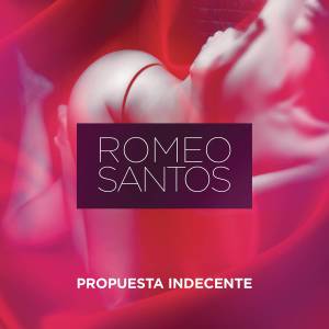 อัลบัม Propuesta Indecente ศิลปิน Romeo Santos
