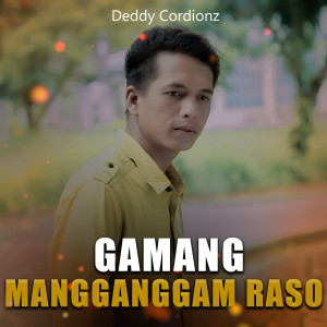Album Gamang Mangganggam Raso oleh Deddy Cordion'z