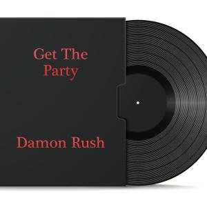 收听Damon Rush的Get The Party (Dub Mix)歌词歌曲