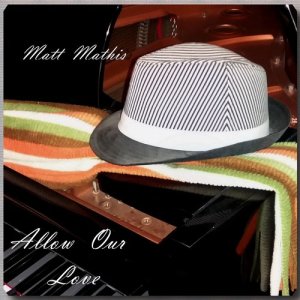 Matt Mathus的專輯Allow Our Love