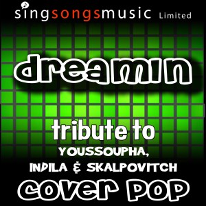 收聽Cover Pop的Dreamin' (with Vocals)歌詞歌曲