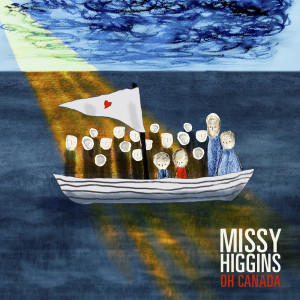 收聽Missy Higgins的Oh Canada歌詞歌曲