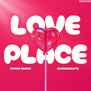 Shaan Akash的專輯Love Place (feat. CheemaBeatz)