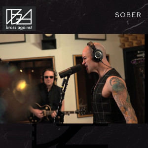 Brass Against的专辑Sober (Explicit)