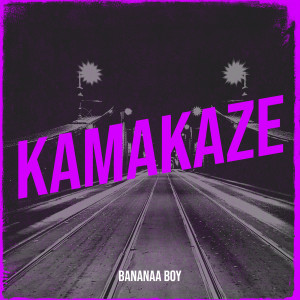 Bananaa Boy的專輯Kamakaze (Explicit)