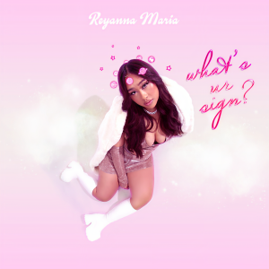ดาวน์โหลดและฟังเพลง What's Ur Sign? พร้อมเนื้อเพลงจาก Reyanna Maria