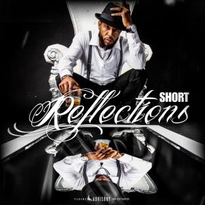 Short的專輯Reflections (Explicit)