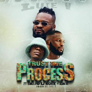 อัลบัม Trust the Process (feat. Bravo Le Roux, EB the Kid & Ivy-T) ศิลปิน Bravo Le Roux