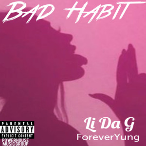 ดาวน์โหลดและฟังเพลง Bad Habit (Explicit) พร้อมเนื้อเพลงจาก Li Da G