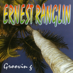 收聽Ernest Ranglin的Grooving歌詞歌曲